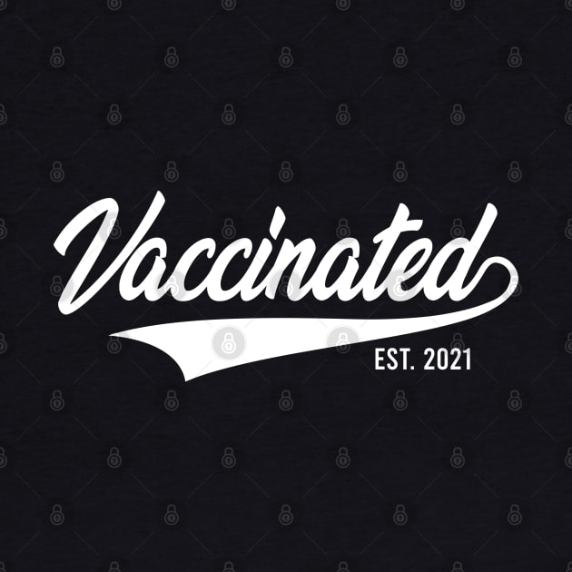 VACCINATED 2021 by KA Creative Design